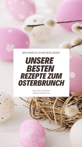 Unsere Ideen zum Osterbrunch