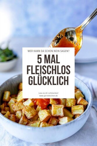 Go Veggie: 5 vegetarische Gerichte ohne Fleisch